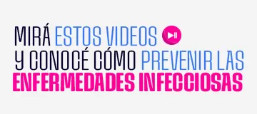 Mirá estos videos y conocé cómo prevenir las enfermedades infecciosas